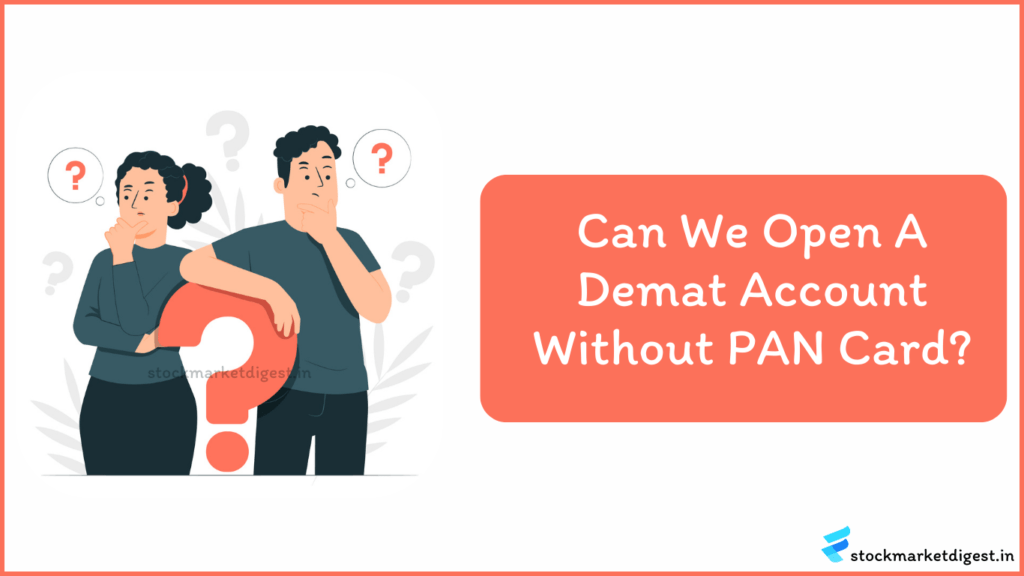 open-demat-account-without-pan-card-1